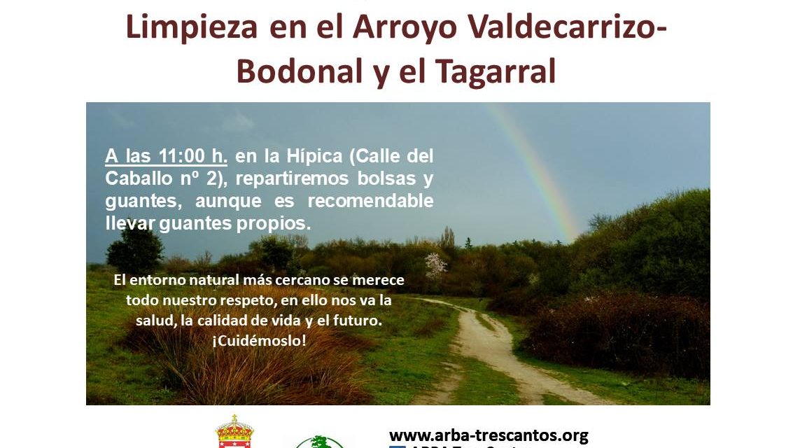 Campana de limpiezas medioambientales. Arroyo Valdecarrizo-Bodonal y Tagarral.